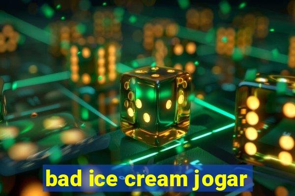 bad ice cream jogar